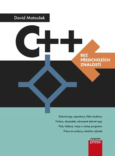 Kniha C++ bez předchozích znalostí - David Matoušek