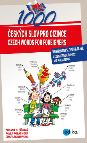 Kniha 1000 českých slov pro cizince / 1000 Czech Words for Foreigners - Zuzana Bušíková,Pavla,Charles Du Parc