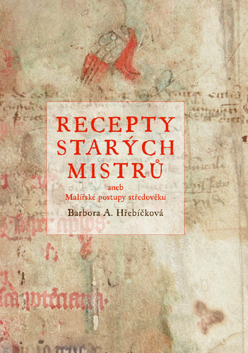 Kniha Recepty starých mistrů - Barbora A. Hřebíčková