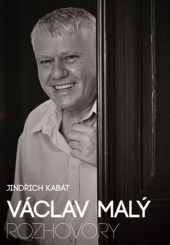 Kniha Václav Malý: rozhovory - Jindřich Kabát,Václav Malý