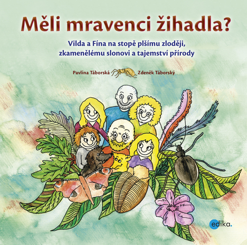 Měli mravenci žihadla? - Zdeněk Táborský