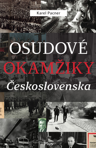 Kniha Osudové okamžiky Československa - Karel Pacner