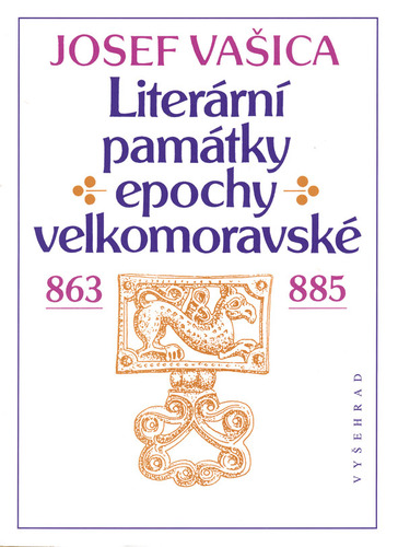 Kniha Literární památky epochy velkomoravské - Josef Vašica