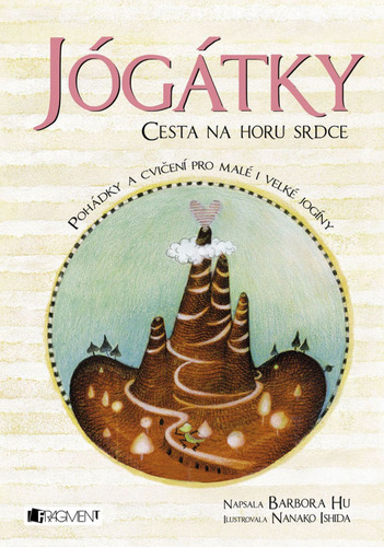 Jógátky: Cesta na horu srdce