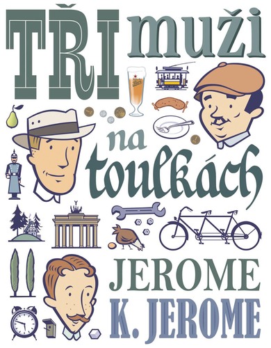 Tři muži na toulkách - Jerome Klapka Jerome,Štěpán Janík (ilustrácie)