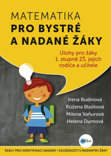 Kniha Matematika pro bystré a nadané žáky 1 - Irena Budínová,Helena Durnová,Růžena Blažková,Milena Vaňurová