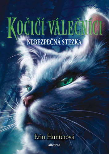 Kniha Kočičí válečníci (5) - Nebezpečná stezka - Erin Hunterová