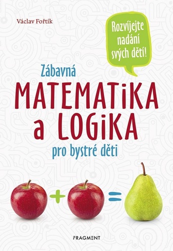 Zábavná matematika a logika pro bystré děti kúpite na Panta Rhei