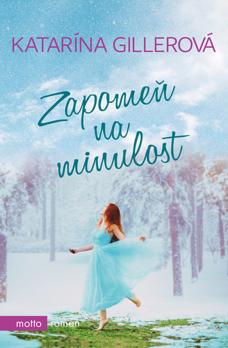 Zapomeň na minulost - Katarína Gillerová kúpite na Panta Rhei