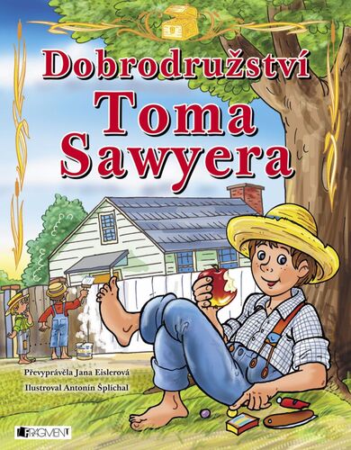 Dobrodružství Toma Sawyera (pro děti) - Jana Eislerová