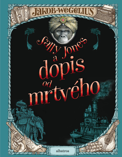 Sally Jones a dopis od mrtvého - Jakob Wegelius kúpite na Panta Rhei