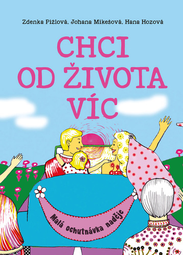 Kniha Chci od života víc - Zdenka Pižlová