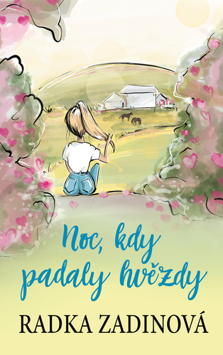 Noc, kdy padaly hvězdy - Radka Zadinová kúpite na Panta Rhei