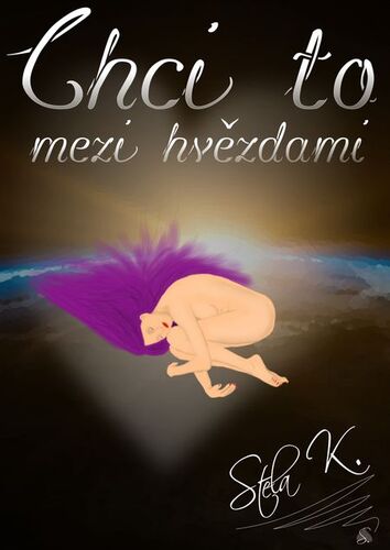 Kniha Chci to mezi hvězdami - Stela K.