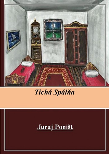 Kniha Tichá spálňa - Juraj Poništ