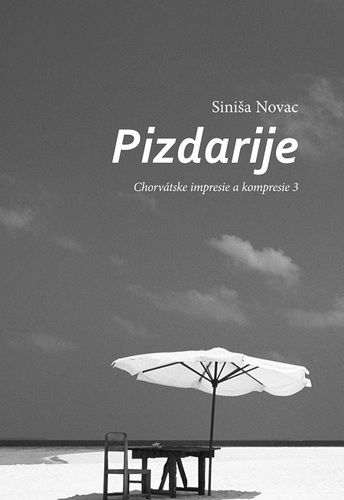 Kniha Pizdarije - Siniša Novac