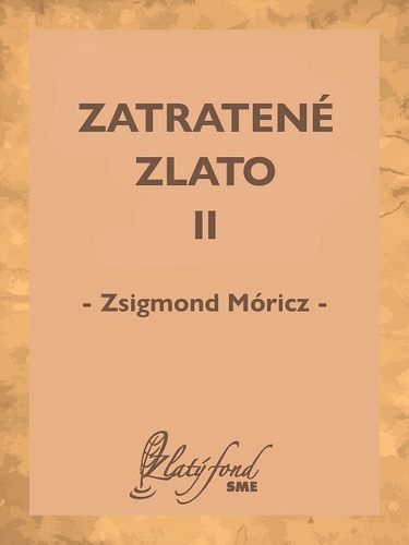 Kniha Zatratené zlato II - Zsigmond Móricz