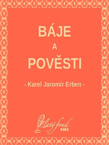 Kniha Báje a pověsti - Karel Jaromír Erben