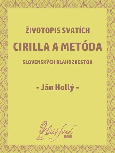 Kniha Životopis svatích Cirilla a Metóda slovenských blahozvestov - Hollý Ján