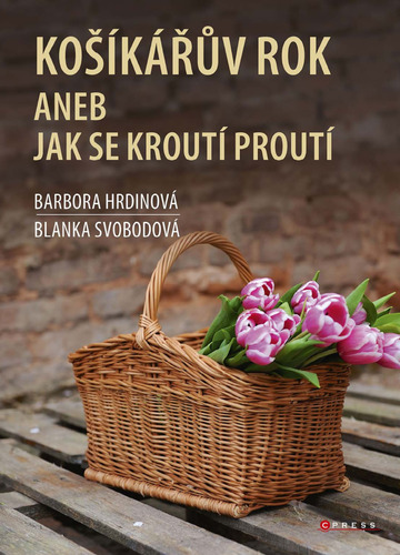 Kniha Košíkářův rok aneb Jak se kroutí proutí - Blanka Svobodová