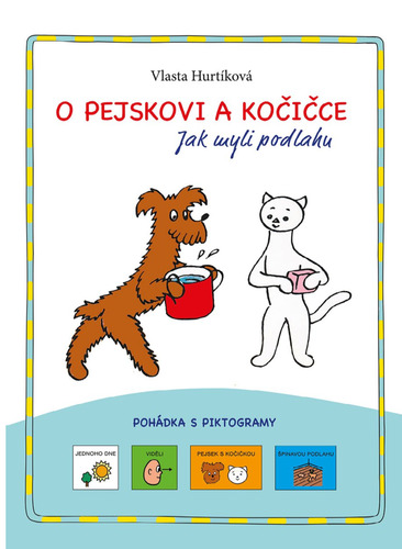 O pejskovi a kočičce – pohádka s piktogramy - Vlasta Hurtíková