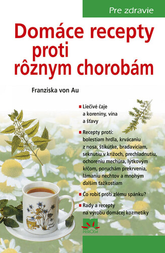 Domáce recepty proti rôznym chorobám, 4. vyd.