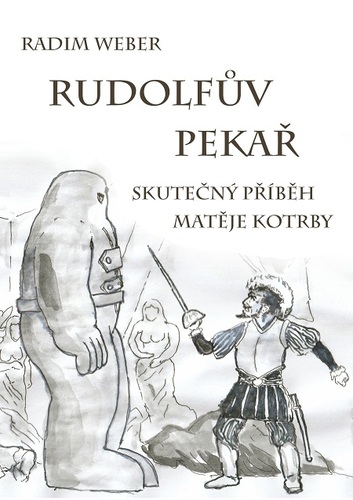 Kniha Rudolfův pekař - Radim Weber