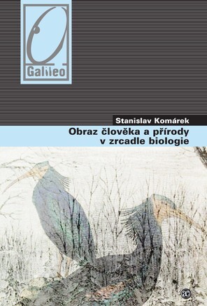 Kniha Obraz člověka a přírody v zrcadle biologie - Stanislav Komárek