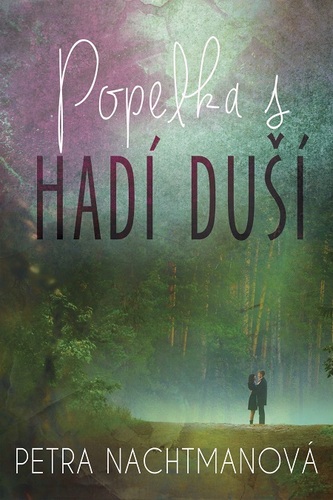 Kniha Popelka s hadí duší - Petra Nachtmanová