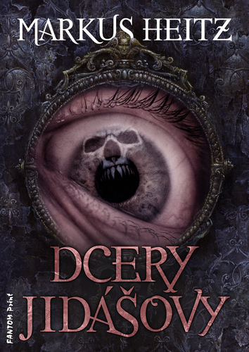Kniha Dcery Jidášovy - Markus Heitz