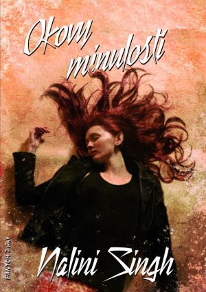 Kniha Okovy minulosti - Nalini Singh