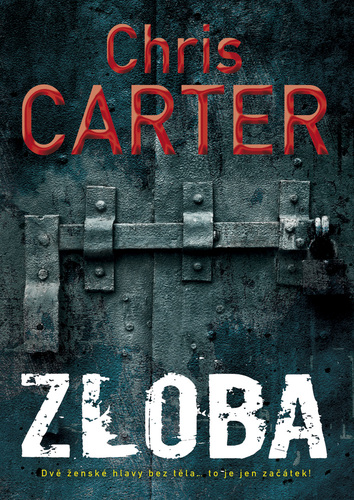 Kniha Zloba - Chris Carter