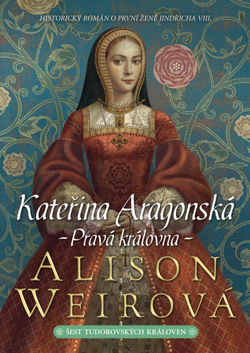 Kniha Kateřina Aragonská - Alison Weir