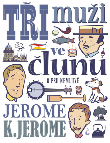 Kniha Tři muži ve člunu - Jerome Klapka Jerome,Štěpán Janík (ilustrácie)