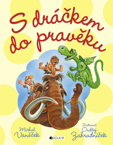 Kniha S dráčkem do pravěku - Michal Vaněček