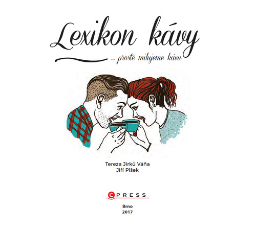 Lexikon kávy ...prostě milujeme kávu