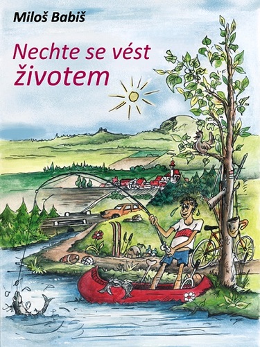 Kniha Nechte se vést životem - Miloš Babiš