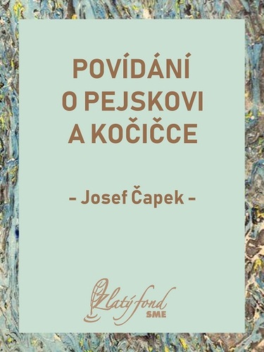 Kniha Povídání o pejskovi a kočičce - Josef Čapek