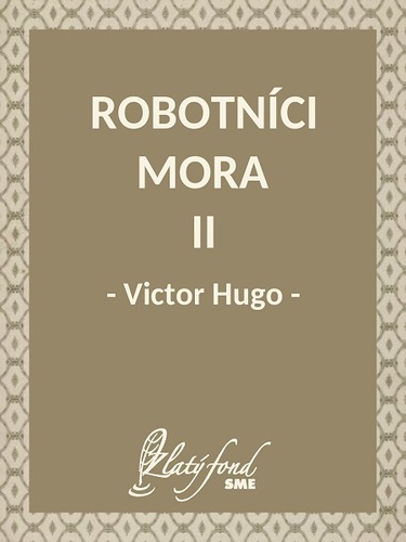 Kniha Robotníci mora II - Victor Hugo