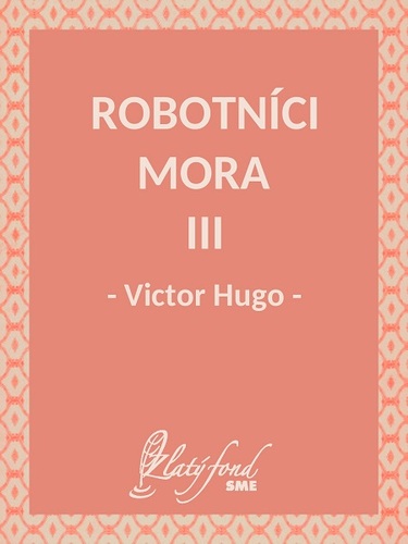 Kniha Robotníci mora III - Victor Hugo