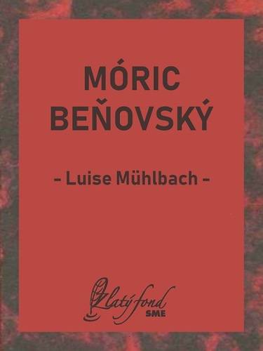 Kniha Móric Beňovský - Luise Mühlbach