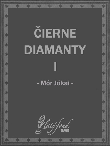 Kniha Čierne diamanty I - Mór Jókai