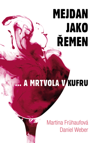 Mejdan jako řemen - Martina Frühaufová,Daniel Weber kúpite na Panta Rhei