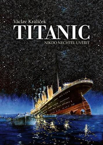 Titanic (Nikdo nechtěl uvěřit) - Václav Králíček