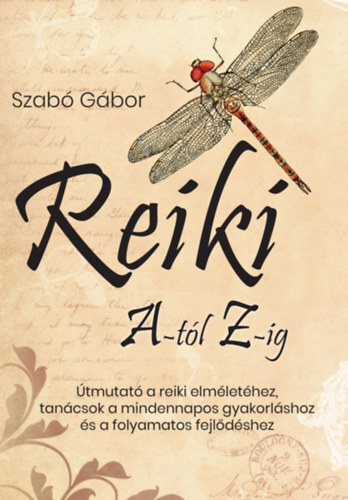 Reiki A-tól Z-ig - Gábor Szabó