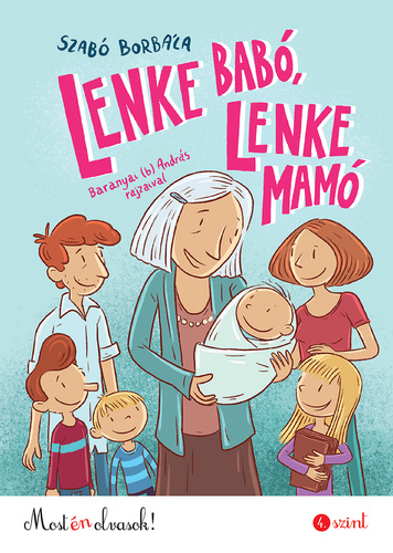 Lenke Babó, Lenke Mamó - Most én olvasok! 4. szint - Borbála Szabó