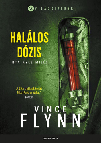Kniha Halálos dózis - Vince Flynn,Kyle Mills