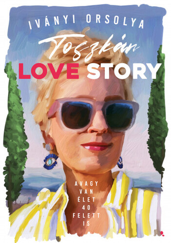 Kniha Toszkán Love Story - Orsolya Iványi