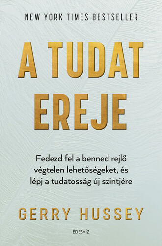 A tudat ereje - Gerry Hussey