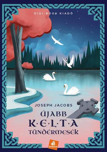 Kniha Újabb kelta tündérmesék - Joseph Jacobs,László Bujtor